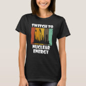 Nuclear Engineering Medicine Switch to Nuclear Pow T-shirt (Voorkant)