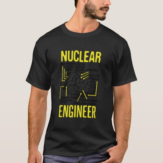 Nuclear Engineering Quote For Nuclear Radiation T-shirt (Voorkant)