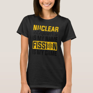 Nuclear Medicine Radioactive Nuclear Engineer 17 T-shirt