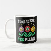 Nuclear power yes please smiling flowers koffiemok (Links)