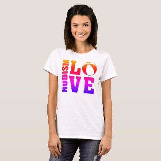 Nudist/Naturist, Nudism Love Color T-Shirt (Voorkant volledig)