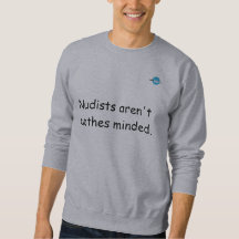 Nudisten zijn geen Clothes Minded Sweatshirt