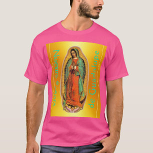 Nuestra Señora de Guadalupe T-shirt