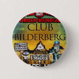 NUEVO ORDEN MUNDIAL ILLUMINATI BILDERGERG RONDE BUTTON 5,7 CM