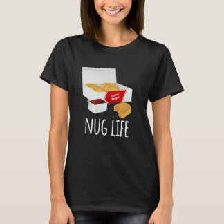 Nug Life - Chicken Nuggets shirt