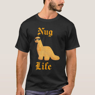Nug Life Dino Nuggs Dino Chicken Nuggets Dinosaur T-shirt