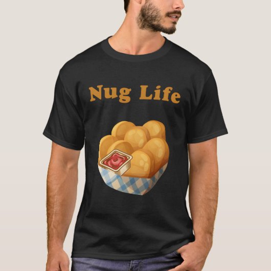 Nug Life Funny Chicken Nugget T-shirt (Voorkant)