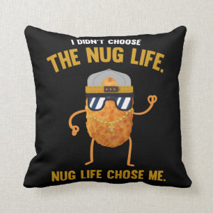 Nug Life Funny Chicken Nuggets Kussen