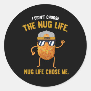 Nug Life Funny Chicken Nuggets Ronde Sticker