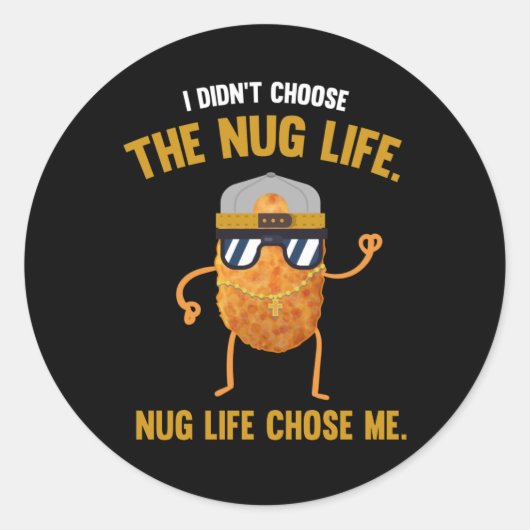 Nug Life Funny Chicken Nuggets Ronde Sticker (Voorkant)