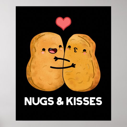 Nugs and Kisses Funny Chicken Nugget Pun Dark BG Poster (Voorkant)