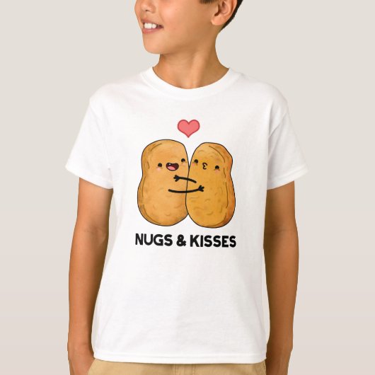 Nugs en Kisses Funny Chicken Nugget Pun T-shirt (Voorkant)