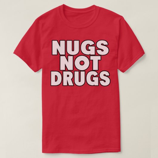 Nugs geen drugs2 t-shirt (Design voorkant)