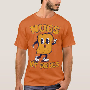 Nugs Niet Drugs Kip Nuggets Grappig T-shirt