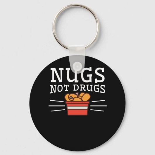 Nugs Not Drugs Chicken Nuggets Lover Sleutelhanger (Voorkant)
