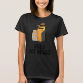 Nugs Not Drugs Funny Chicken Nugget T-shirt (Voorkant)