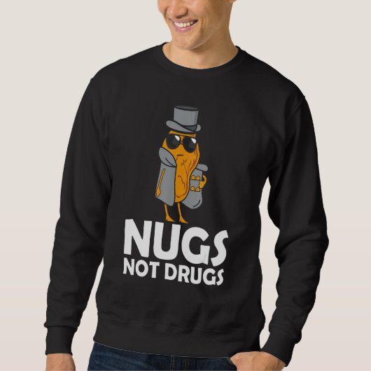 Nugs Not Drugs - Funny Chicken Nuggets Trui (Voorkant)