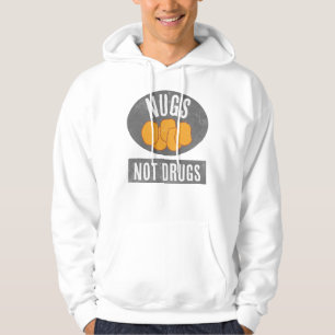 Nugs Not Drugs Hoodie