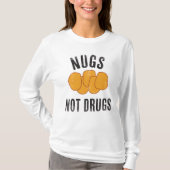 Nugs Not Drugs T-shirt (Voorkant)
