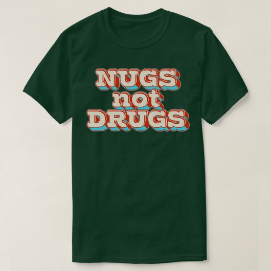 Nugs Not Drugs T-shirt (Design voorkant)