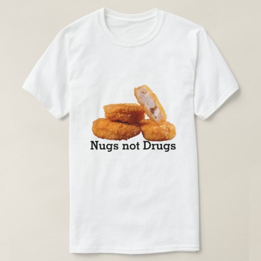 Nugs not Drugs Tshirt - Funny (Design voorkant)