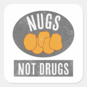 Nugs Not Drugs Vierkante Sticker (Voorkant)