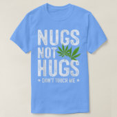 Nugs Not Hugs raakt me niet aan T-Shirt (Design voorkant)