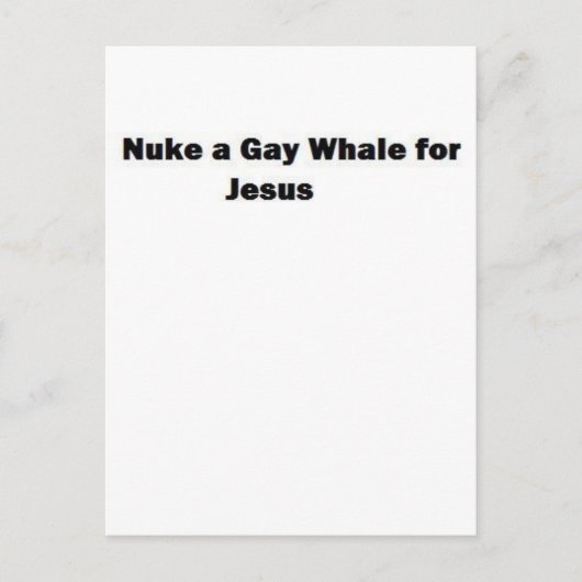 Nuke a Gay Whale for Jesus Briefkaart (Voorkant)