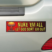 Nuke 'Em all' - Laat God em eruit halen Bumpersticker (Op auto)