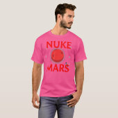 Nuke Mars Funny Let's Nuke Mars Planetaire Astrono T-shirt (Voorkant volledig)