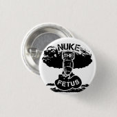 Nuke The Fetus Ronde Button 3,2 Cm (Voorkant /achterkant)