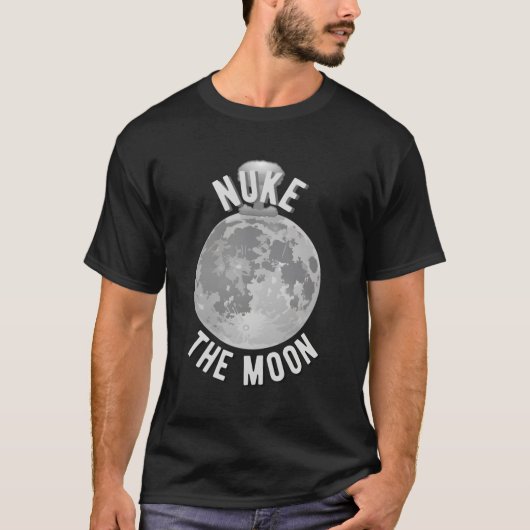 Nuke the Moon T-shirt (Voorkant)