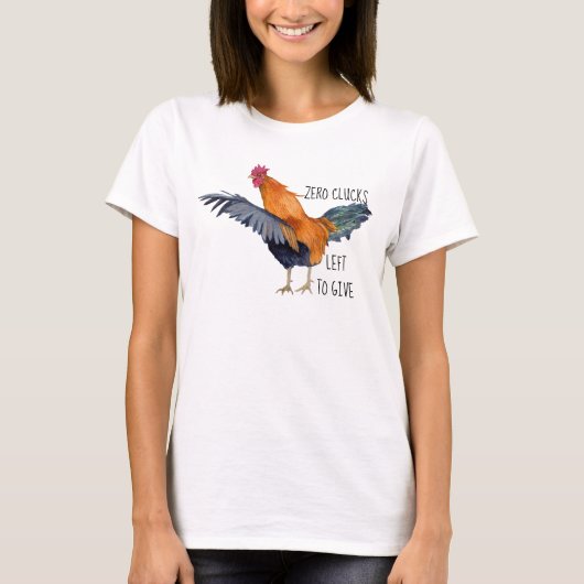 Nul Clucks links om Rooster te geven T-shirt (Voorkant)