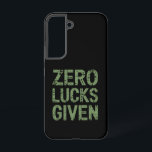 Nul geluk gegeven St Paddy's Day grappige Patricks Samsung Galaxy Hoesje<br><div class="desc">Nul geluk gegeven St Paddy's Day grappige Sint Patricks Dag</div>
