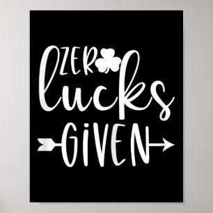 Nul Geluk Gegeven St. Patrick's Dag Grappig Voor T Poster