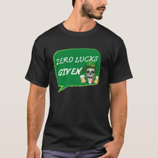 Nul Geluk Gegeven St Patrick's Day St Paddys Day   T-shirt