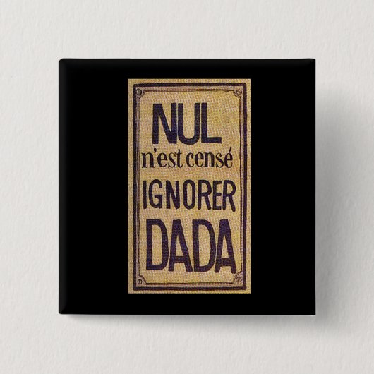 Nul n'est cense neger Dada! Button (Voorkant)