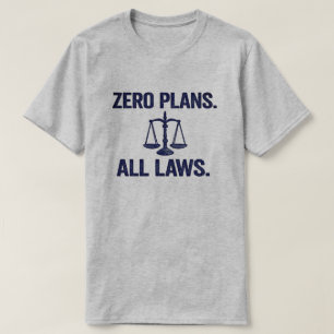 Nul Plannen Alle Wetten Juridische Quote T-shirt