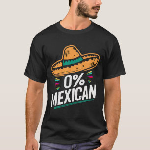 Nul procent Mexicaans grappig Fiesta Cinco de Mayo T-shirt