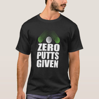 Nul putts gegeven golfer golfspeler grappen golf t-shirt