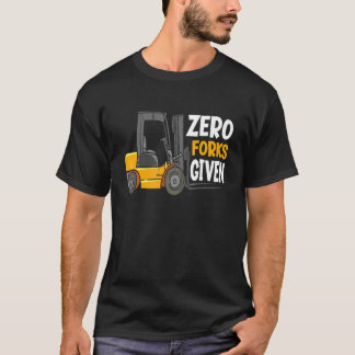 Nul Vorken Gegeven Magazijn Vorkheftruckchauffeur T-shirt