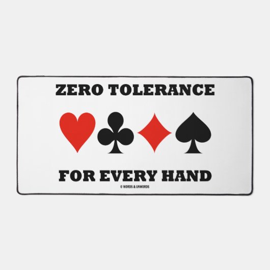 Nultolerantie voor elke hand vier Kaart pakken Bureaumat (Voorkant)