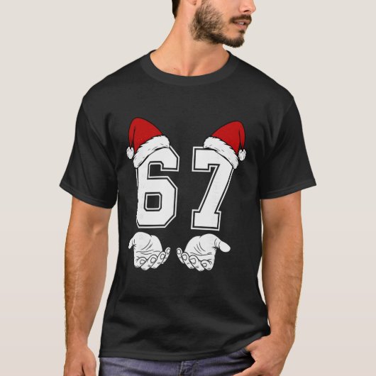 Number 67 Matching Six Seven 6 7 Meme 6 7 Christma T-shirt (Voorkant)