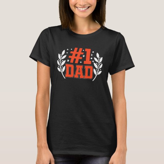 Number One Dad for Fathers Day  1 T-shirt (Voorkant)