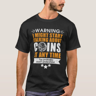 numismatics fans coin collector t-shirt