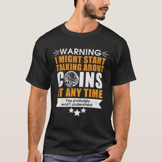 numismatics fans coin collector t-shirt (Voorkant)