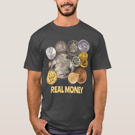 Numismatiek: Goud en zilver zijn echt geld T-shirt (Voorkant)