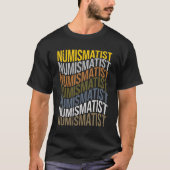 Numismatist Herhaal tekst T-shirt (Voorkant)