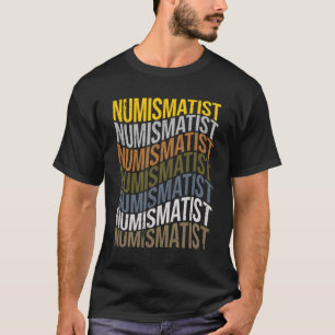 Numismatist Herhaal tekst T-shirt