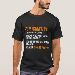 Numismatistische definitie voor muntverzamelaar Mo T-shirt